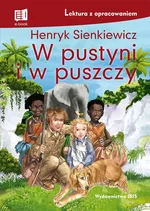 W pustyni i w puszczy Lektura z opracowaniem - Henryk Sienkiewicz