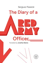 The Diary of a Red Army Officer - Sergiusz Piasecki