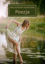 Poezja - Małgorzata Szapował