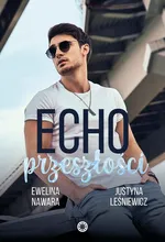 Echo przeszłości - Ewelina Nawara