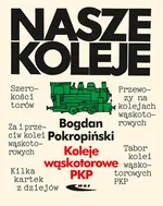 Koleje wąskotorowe PKP - Bogdan Pokropiński