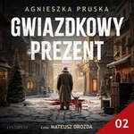 Gwiazdkowy prezent. Część 2 - Agnieszka Pruska