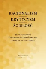Racjonalizm Krytycyzm Ścisłość - Piotr Duchliński