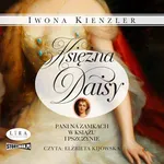 Księżna Daisy Pani na zamkach w Książu i Pszczynie - Iwona Kienzler