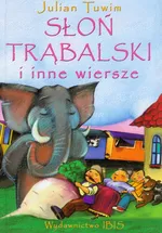 Słoń Trąbalski i inne wiersze - Outlet - Julian Tuwim