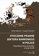 Otoczenie prawne sektora bankowego w Polsce - Krzysztof Koźmiński