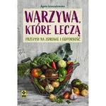 Warzywa, które leczą - Agata Lewandowska