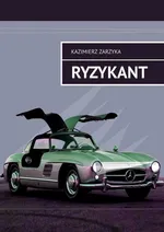Ryzykant - Kazimierz Zarzyka