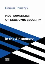 Multidimension of economic security in the 21st century - Mariusz Tomczyk