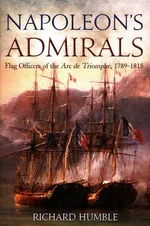 Napoleon's Admirals - Richard Humble
