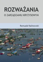 Rozważania o zarządzaniu kryzysowym - Romuald Kalinowski