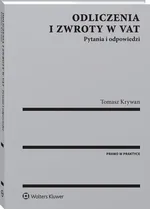 Odliczenia i zwroty w VAT - Tomasz Krywan