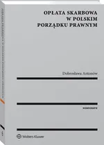 Opłata skarbowa w polskim porządku prawnym - Dobrosława Antonów