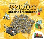 Pszczoły miodne i niemiodne - Justyna Kierat