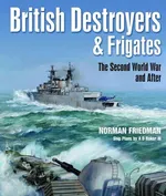 British Destroyers & Frigates - Norman Friedman