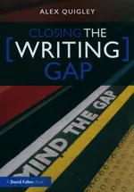 Closing the Writing Gap - Alex Quigley
