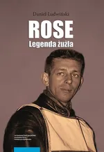 Rose Legenda żużla - Daniel Ludwiński
