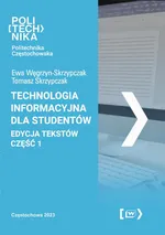 Technologia informacyjna dla studentów. Edycja tekstów - część 1 - Ewa Węgrzyn-Skrzypczak