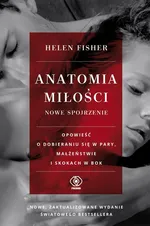 Anatomia miłości - Fisher Helen E.