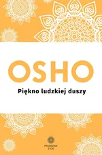 Piękno ludzkiej duszy - Osho