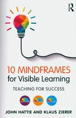 10 Mindframes for Visible Learning - John Hattie