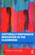 Culturally Responsive Education in the Classroom - Adeyemi Stembridge