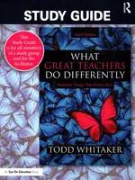 Study Guide: What Great Teachers Do Differently - Todd Whitaker