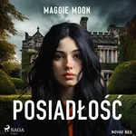 Posiadłość - Maggie Moon