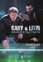 Gary &amp; Litin. Order Cyncynata - Kamil Sobik