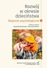 Rozwój w okresie dzieciństwa. Wsparcie psychologiczne - Agnieszka Siedler