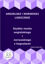 Angielski i norweski logicznie. Szybka nauka angielskiego i norweskiego z kognatami