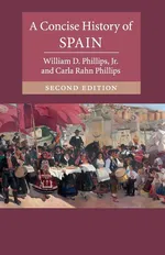 A Concise History of Spain - Jr William D. Phillips