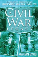 A Civil War Legacy - Marvin J. Byrd