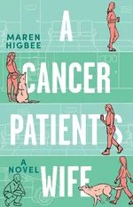 A Cancer Patient's Wife - Maren Higbee