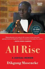 All Rise - Dikgang Moseneke
