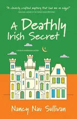 A Deathly Irish Secret - Sullivan Nancy Nau
