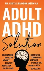 Adult ADHD Solution - Mr. Ashiya