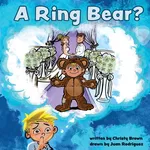 A Ring Bear? - Christy Brown