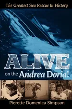 Alive on the Andrea Doria! - Pierette Simpson
