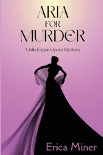 Aria for Murder - Erica Miner