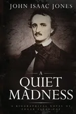 A Quiet Madness - John   Isaac Jones