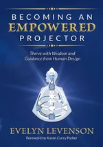 Becoming an Empowered Projector - Evelyn Levenson