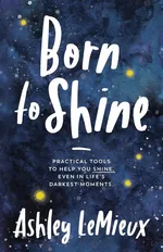 Born to Shine - Ashley LeMieux