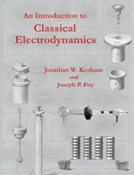 An Introduction to Classical Electrodynamics - Jonathan W. Keohane