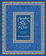 Attending the Bride of Christ - Martha Lawley