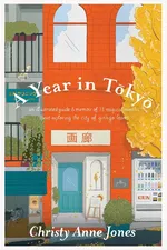 A Year in Tokyo - Christy Anne Jones