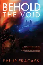Behold the Void - Philip Fracassi
