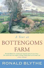 A Year at Bottengoms Farm - Ronald Blythe