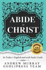 Andrew Murray Abide in Christ - Godlipress Team