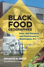 Black Food Geographies - Ashanté M. Reese